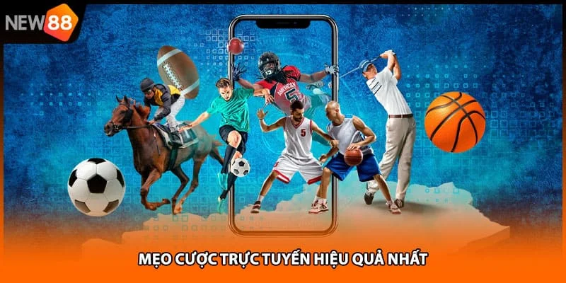 Mẹo cược trực tuyến hiệu quả nhất Mẹo cược trực tuyến hiệu quả nhất