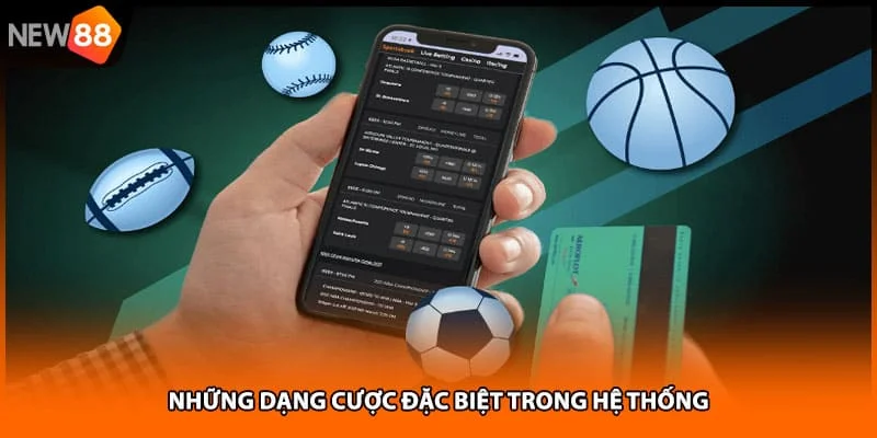 Những dạng cược đặc biệt trong hệ thống Những dạng cược đặc biệt trong hệ thống