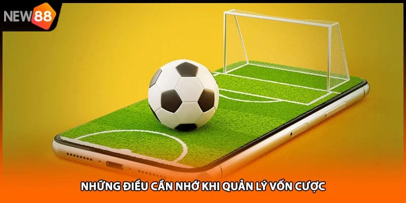 Những điều cần nhớ khi quản lý vốn cược Những điều cần nhớ khi quản lý vốn cược