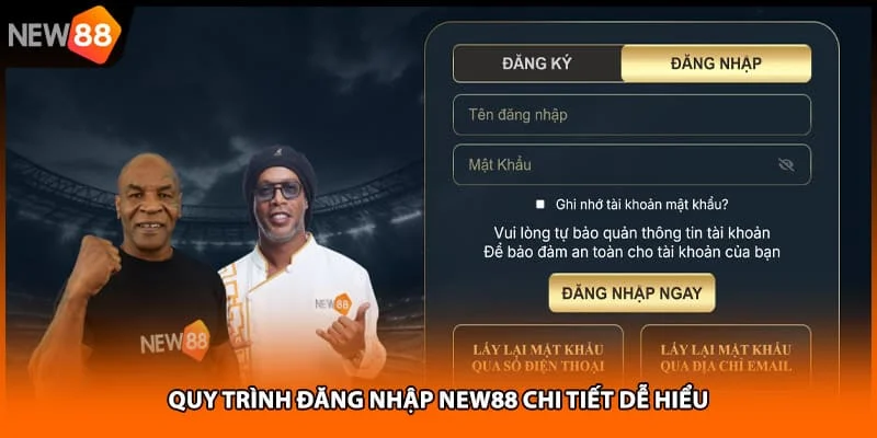 Quy trình đăng nhập NEW88 chi tiết dễ hiểu Quy trình đăng nhập NEW88 chi tiết dễ hiểu